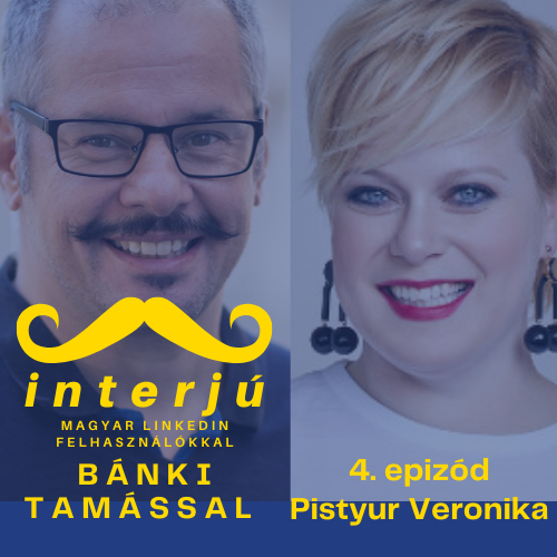 4. Pistyur Veronika - Interjú magyar Linkedin felhasználókkal podcast